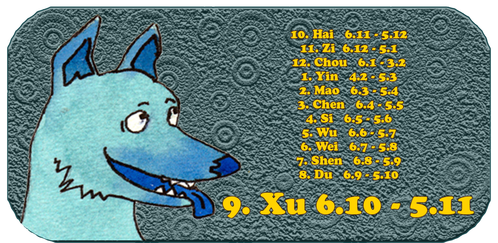 Kinesiska zodiak | De tolv kinesiska djur | hund, oktober, månad 9, Xu